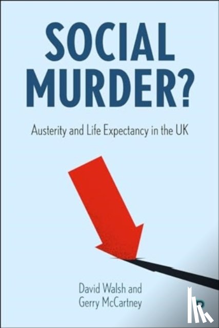 Walsh, David (University of Glasgow), McCartney, Gerry (University of Glasgow) - Social Murder?