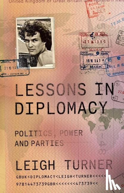 Turner, Leigh (A former British ambassador to Ukraine and Austria) - Lessons in Diplomacy