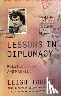 Turner, Leigh (A former British ambassador to Ukraine and Austria) - Lessons in Diplomacy