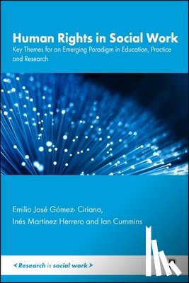Gomez-Ciriano, Emilio Jose (Universidad de Castilla-La Mancha, Martinez-Herrero, Ines (Universidad Internacional de la Rioja (UNIR)), Cummins, Ian - Human Rights in Social Work