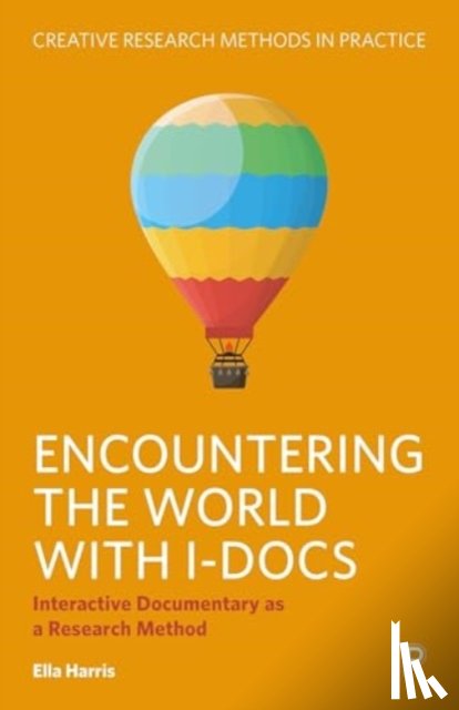 Harris, Ella (Freelance researcher) - Encountering the World with I-Docs
