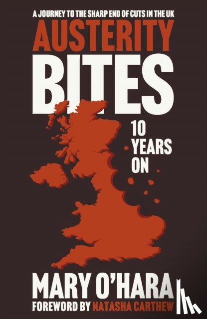 O'Hara, Mary (Freelance Journalist) - Austerity Bites 10 Years On
