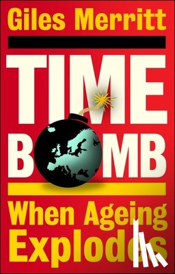 Merritt, Giles (European Affairs Programme of the Egmont Institute) - Timebomb