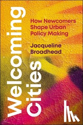 Broadhead, Jacqueline (University of Oxford) - Welcoming Cities