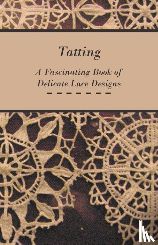 Anon - Tatting - A Fascinating Book of Delicate Lace Designs