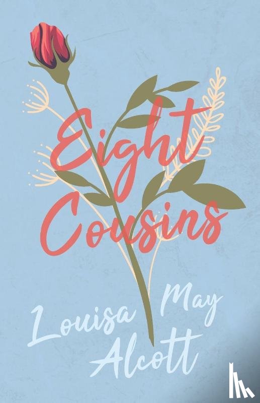 Alcott, Louisa May - Eight Cousins or The Aunt Hill