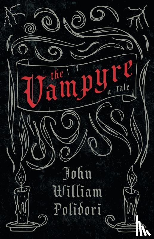 Polidori, John William - The Vampyre (Fantasy and Horror Classics)