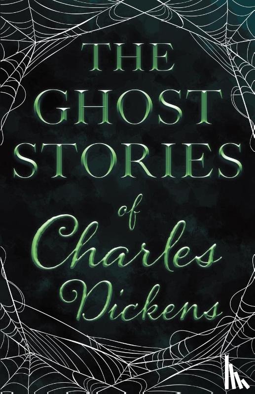 Dickens, Charles - The Ghost Stories of Charles Dickens (Fantasy and Horror Classics)