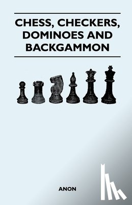 Anon - Chess, Checkers, Dominoes and Backgammon