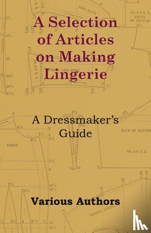 Thorpe, Rose H. - A Selection of Articles on Making Lingerie - A Dressmaker's Guide