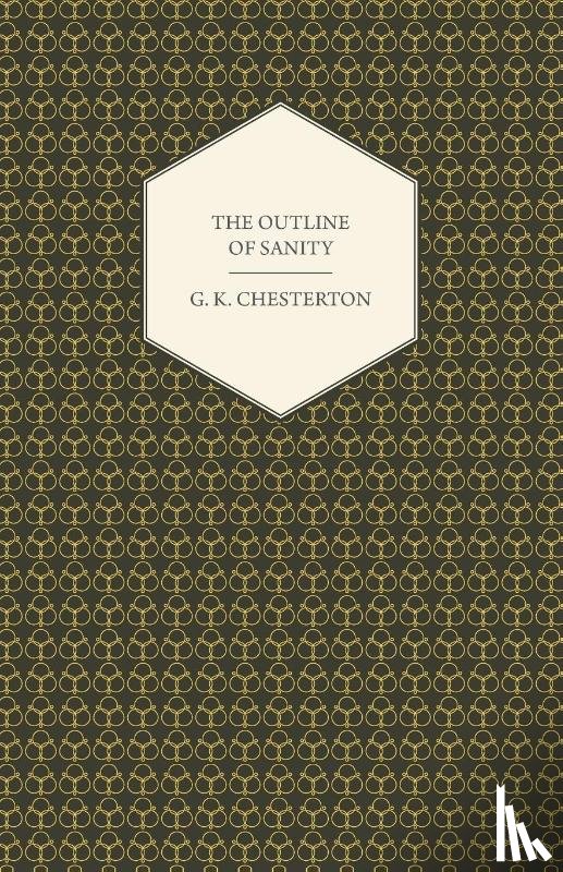 Chesterton, G. K. - The Outline of Sanity