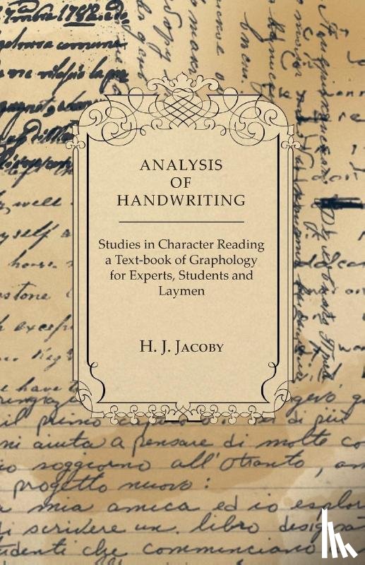 Jacoby, H. J. - Analysis of Handwriting - An Introduction Into Scientific Graphology