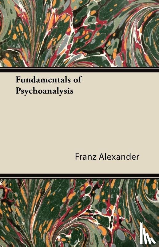 Alexander, Franz - Fundamentals of Psychoanalysis