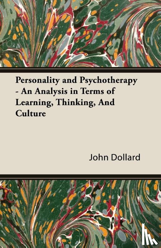 Dollard, John - Personality and Psychotherapy - An Analysis in Terms of Learning, Thinking, and Culture