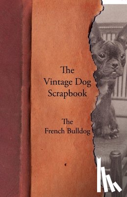 Various - The Vintage Dog Scrapbook - The French Bulldog