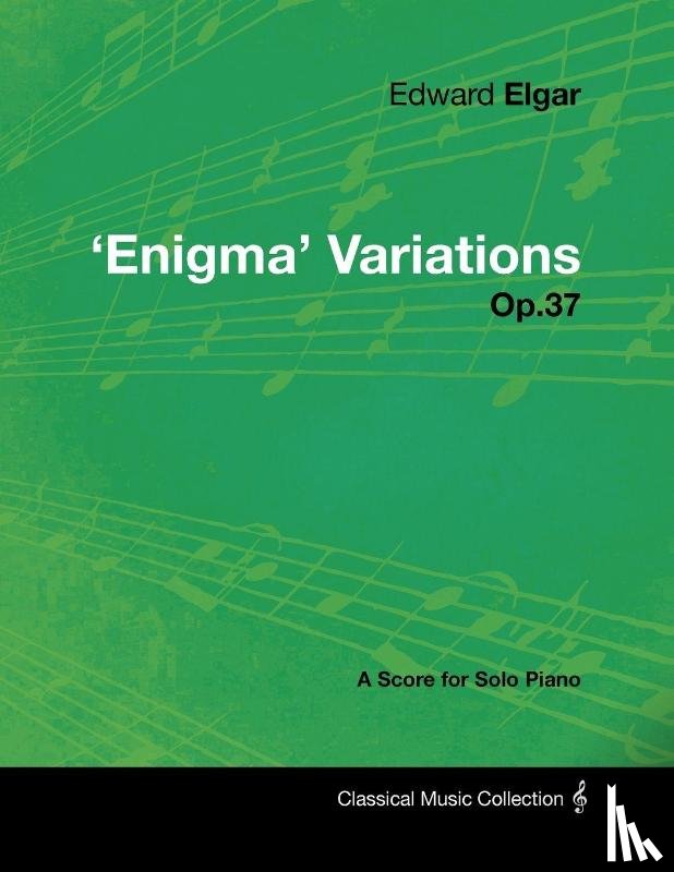 Elgar, Edward - Edward Elgar - 'Enigma' Variations - Op.37 - A Score for Solo Piano