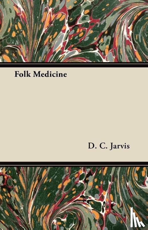 Jarvis, D. C. - Folk Medicine