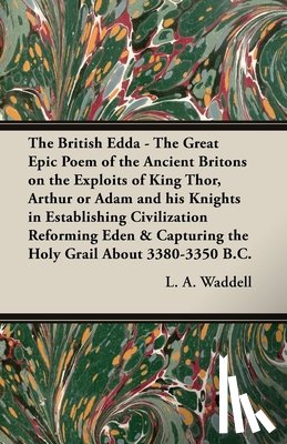 Waddell, L. A. - The British Edda