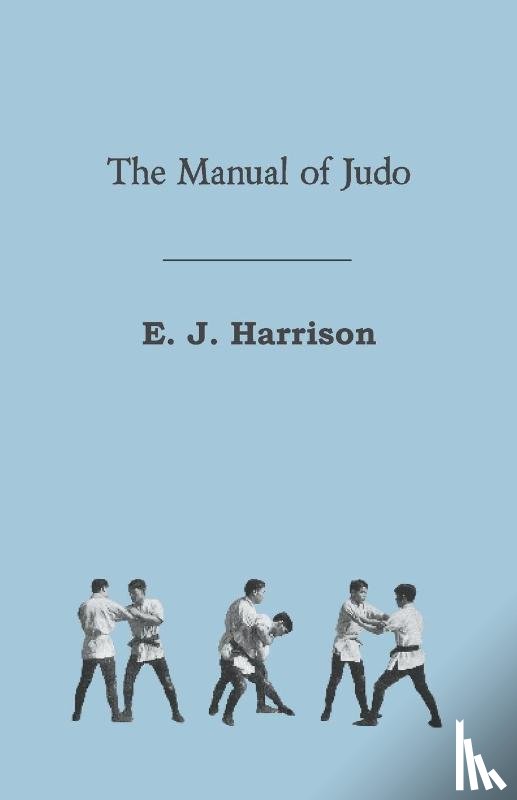 Harrison, E. J. - The Manual of Judo