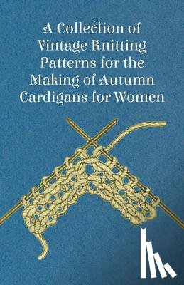 Anon - A Collection of Vintage Knitting Patterns for the Making of Autumn Cardigans for Women