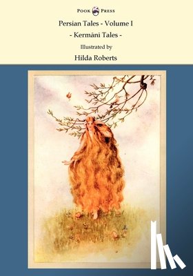 Lorimer, D. L. - Persian Tales - Volume I - Kermani Tales - Illustrated by Hilda Roberts
