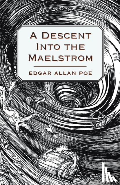 Poe, Edgar Allan - A Descent into the Maelstrom