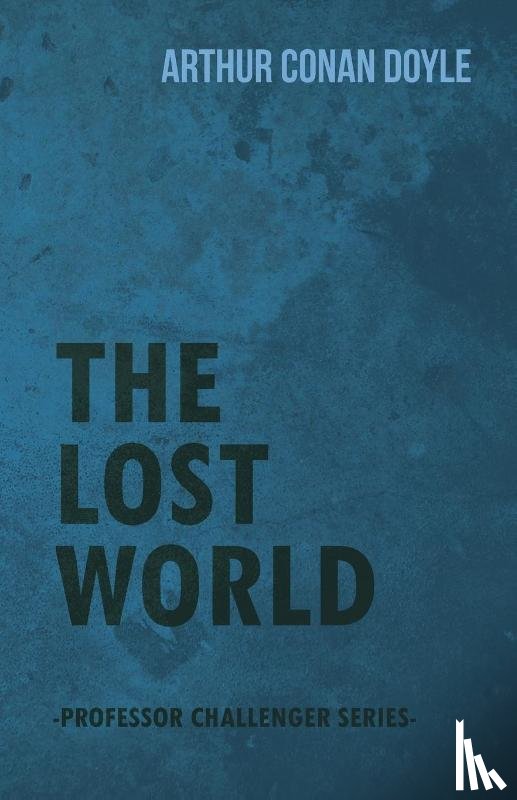 Doyle, Sir Arthur Conan - The Lost World (Professor Challenger Series)