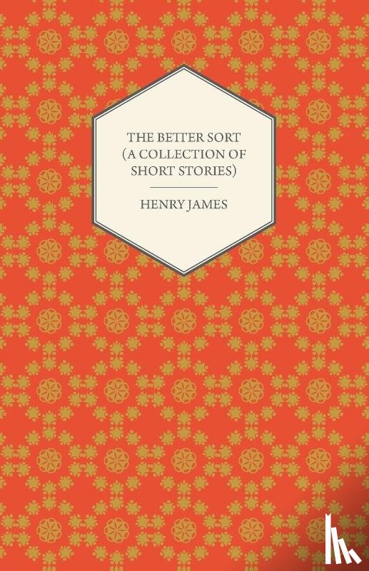 James, Henry - The Better Sort (A Collection of Short Stories)