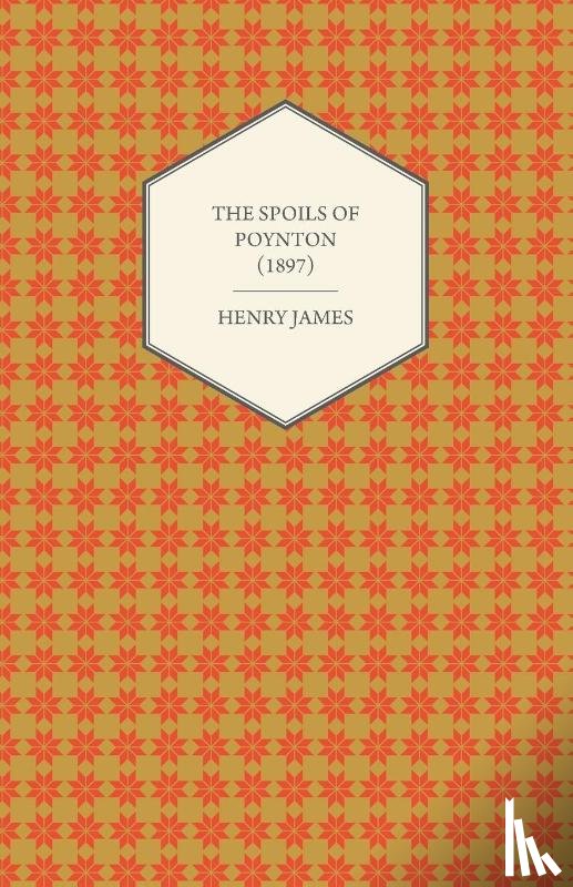 James, Henry - The Spoils of Poynton (1897)