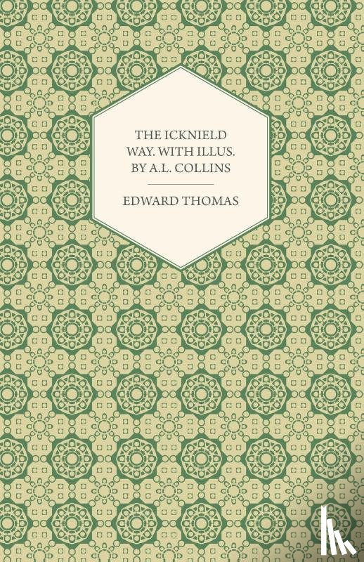 Thomas, Edward - The Icknield Way. With Illus. by A.L. Collins