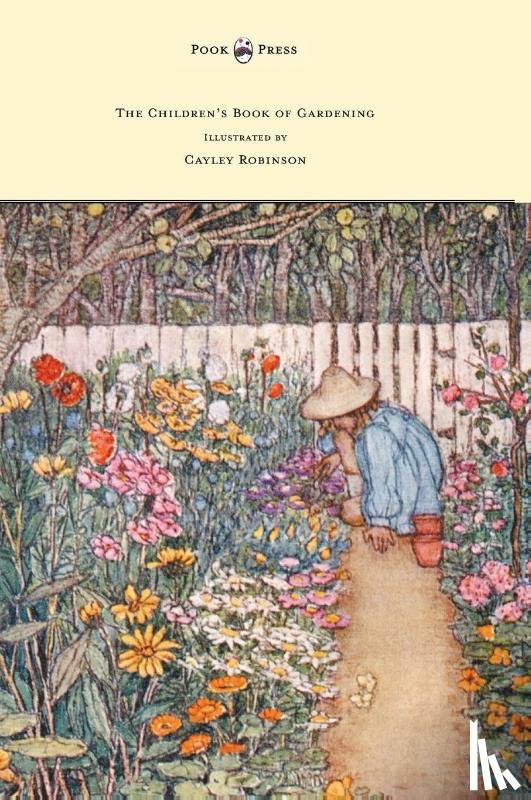 Sidgwick, Alfred - The Children's Book of Gardening - Illustrated by Cayley-Robinson