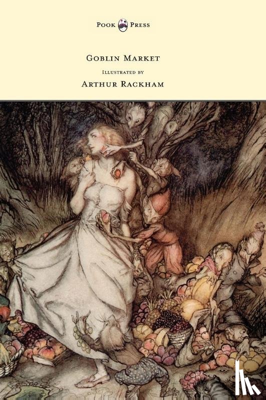 Rossetti, Christina G. - Goblin Market - Illustrated by Arthur Rackham