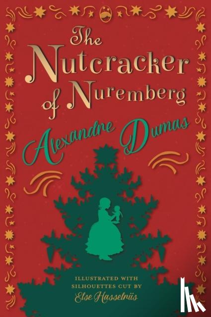 Dumas, Alexandre - The Nutcracker of Nuremberg - Illustrated with Silhouettes Cut by Else Hasselriis