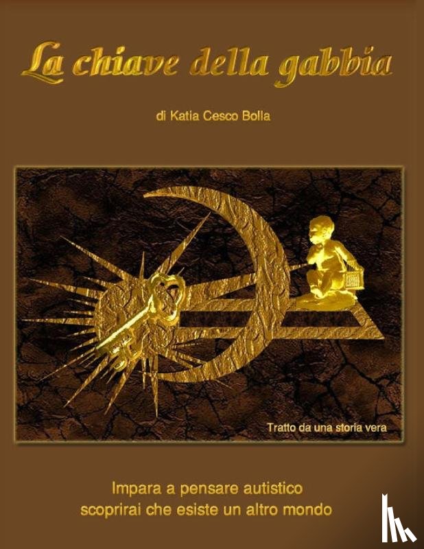 Cesco Bolla, Katia - La chiave della gabbia
