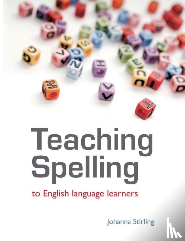 Stirling, Johanna - Teaching Spelling to English Language Learners