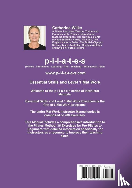 Wilks, Catherine - p-i-l-a-t-e-s Mat Work Essential Skills and Level 1 Exercises