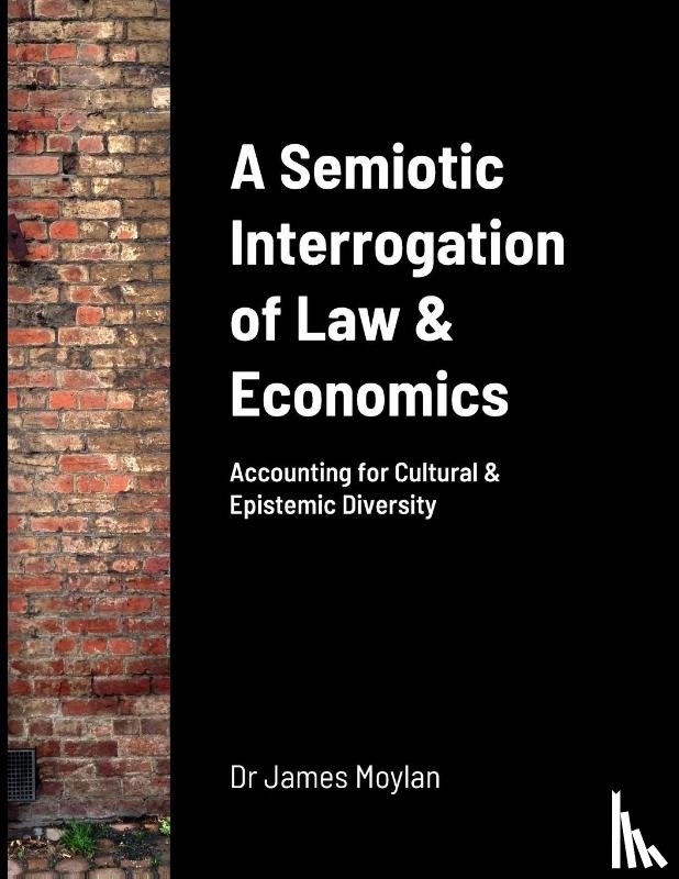 Moylan, James - A Semiotic Interrogation of Law & Economics