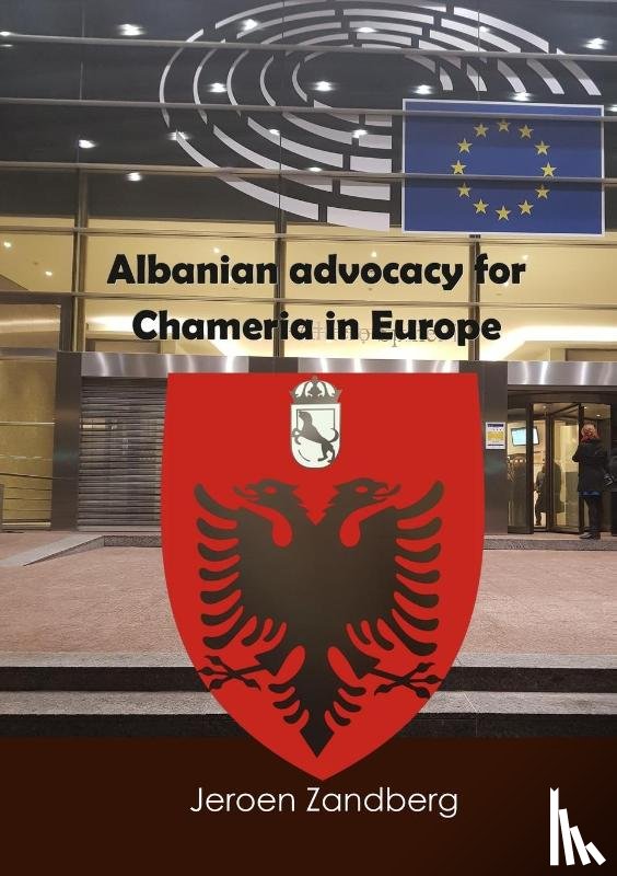 Zandberg, Jeroen - Albanian advocacy for Chameria in Europe