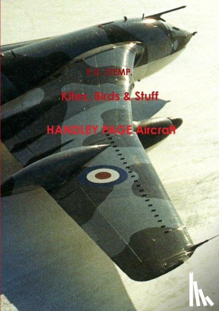 Stemp, P.D. - Kites, Birds & Stuff - HANDLEY PAGE Aircraft