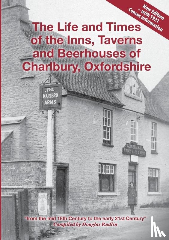 Rudlin, Douglas - The Life and Times of the Inns, Taverns and Beerhouses of Charlbury, Oxfordshire