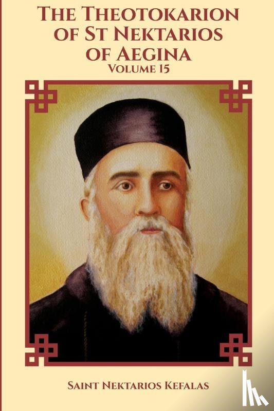 Nektarios Kefalas, Saint, Christina, Nun, Skoubourdis, Anna - The Theotokarion of St Nektarios of Aegina