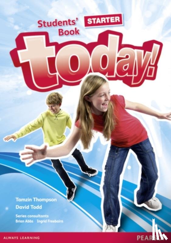 Todd, David, Thompson, Tamzin, Abbs, Brian, Freebairn, Ingrid - Today! Starter Students' Book