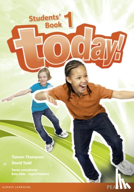 Todd, David, Thompson, Tamzin, Abbs, Brian, Freebairn, Ingrid - Today! 1 Students' Book