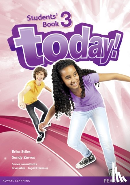 Abbs, Brian, Freebairn, Ingrid, Stiles, Erika, Zervas, Sandy - Today! 3 Students' Book