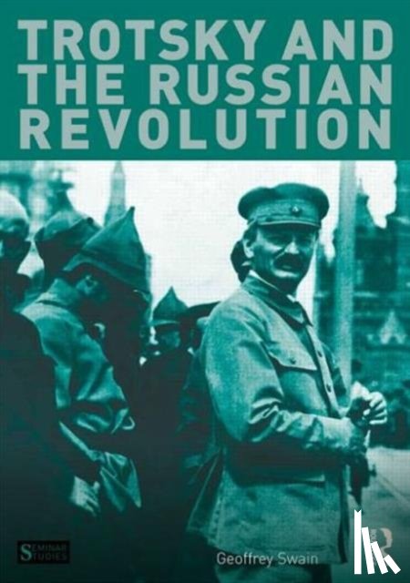 Swain, Geoffrey (University of Glasgow - Trotsky and the Russian Revolution