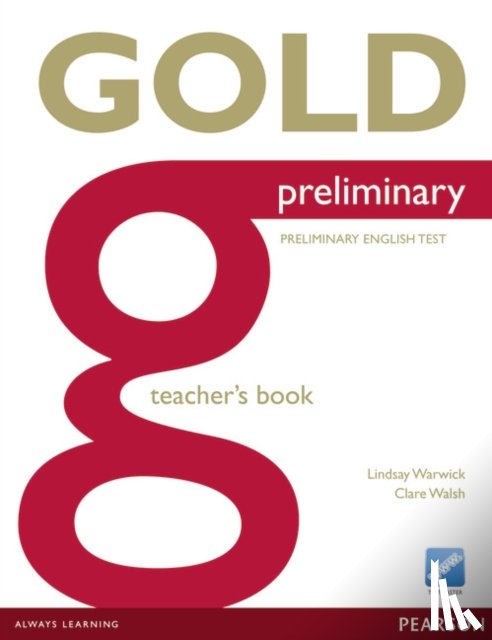 Warwick, Lindsay, Walsh, Clare - Gold Preliminary Teacher's Book