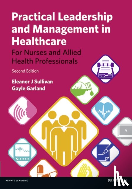 Sullivan, Eleanor, Garland, Gayle - Practical Leadership and Management in Healthcare