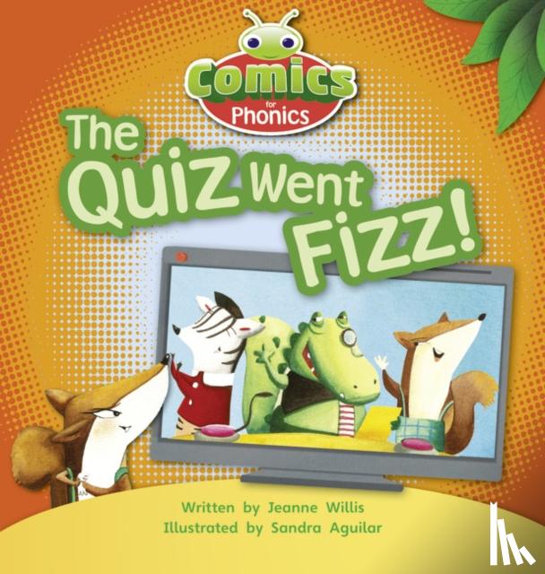 Willis, Jeanne - Bug Club Comics for Phonics Reception Phase 3 Set 07 The Quiz Went Fizz