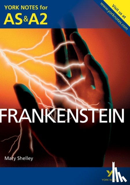 Shelley, Mary, Byron, Glennis - Frankenstein: York Notes for AS & A2
