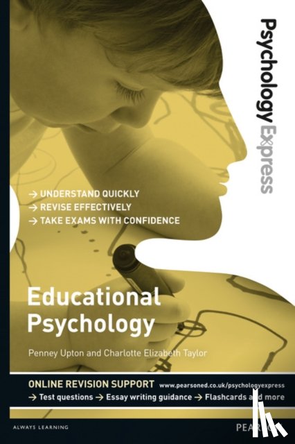 Upton, Dominic, Andrews, Holly, Steele, Catherine - Psychology Express: Educational Psychology
